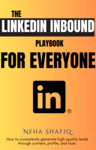 the linkedin inbound for everyone by neha shafiq